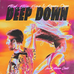 DEEP DOWN - ALOK x ELLA EYRE x KENNY DOPE feat. NEVER DULL