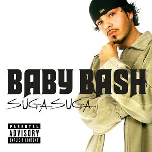 SUGA SUGA - BABY BASH feat. FRANKIE J.