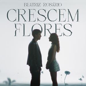 CRESCEM FLORES - BEATRIZ ROSARIO
