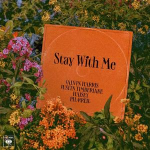 STAY WITH ME - CALVIN HARRIS with JUSTIN TIMBERLAKE, HALSEY & PHARRELL WILLIAMS