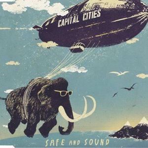 SAFE AND SOUND - CAPITAL CITIES