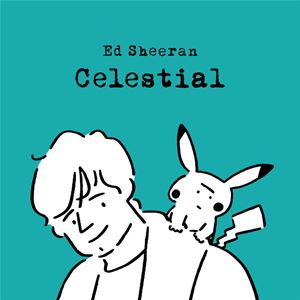 CELESTIAL (PI) - ED SHEERAN