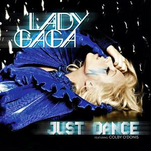 JUST DANCE - LADY GAGA [+] COLBY O`DONIS