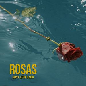 ROSAS - KAPPA JOTTA feat. MUN