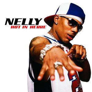 HOT IN HERRE - NELLY