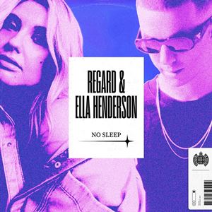 NO SLEEP - REGARD & ELLA HENDERSON