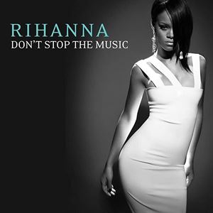 DONT STOP THE MUSIC - RIHANNA