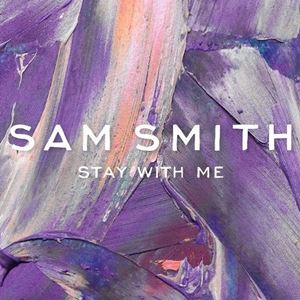 STAY WITH ME - SAM SMITH