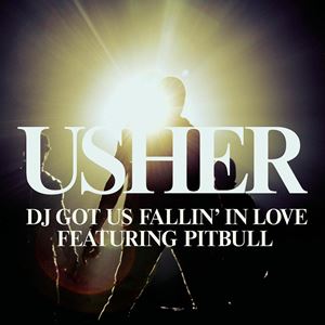 DJ GOT US FALLIN IN LOVE - USHER feat. PITBULL