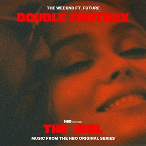 DOUBLE FANTASY - THE WEEKND FEAT. FUTURE