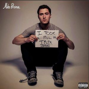 I TOOK A PILL IN IBIZA - MIKE POSNER