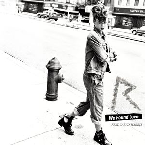 WE FOUND LOVE - RIHANNA feat. CALVIN HARRIS