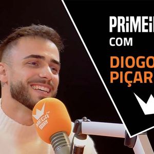 Primeira vez com Diogo Piçarra