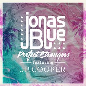 PERFECT STRANGERS - JONAS BLUE feat. JP COOPER