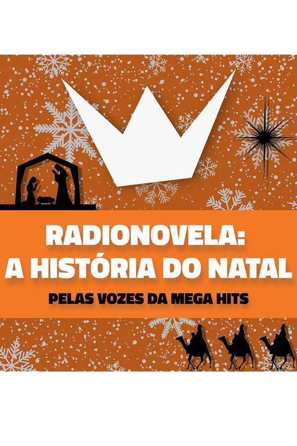A HISTÓRIA DO NATAL: A RADIONOVELA A HISTÓRIA DO NATAL: A RADIONOVELA