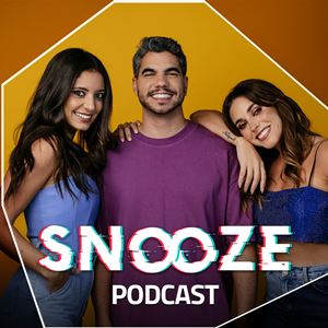 Snooze Podcast#4 | O choninhas e as rufias na escola
