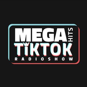 Mega Hits TikTok Radioshow #37 Mega Hits TikTok Radioshow #37