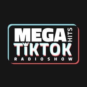 Mega Hits TikTok Radioshow #60