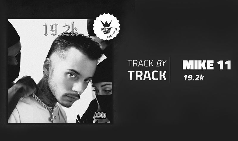 Track By Track | Mike 11 - 19.2K