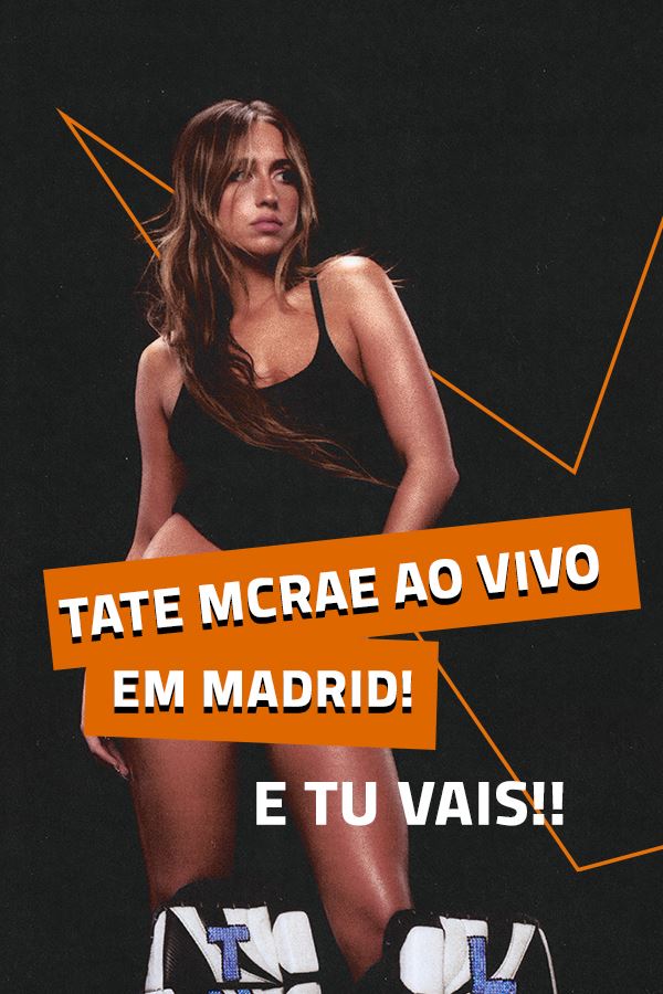 Vai ao concerto de Tate McRae em Madrid!